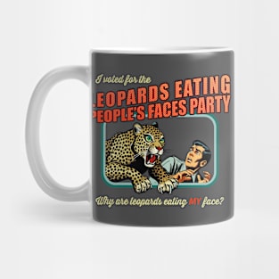 I voted for the Leopards Eating People's Faces Party! Anti-Trump Anti-MAGA Project 2025 Leopards Ate My Face Mug
